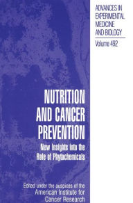Title: Nutrition and Cancer Prevention: New Insights into the Role of Phytochemicals / Edition 1, Author: American Institute for Cancer Research