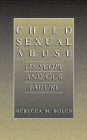 Child Sexual Abuse: Its Scope and Our Failure / Edition 1