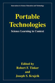 Title: Portable Technologies: Science Learning in Context, Author: Robert Tinker
