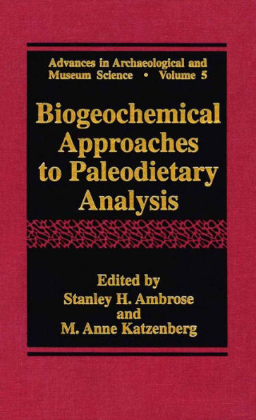 Biogeochemical Approaches to Paleodietary Analysis