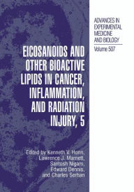 Title: Eicosanoids and Other Bioactive Lipids in Cancer, Inflammation, and Radiation Injury, 5 / Edition 1, Author: Kenneth V. Honn