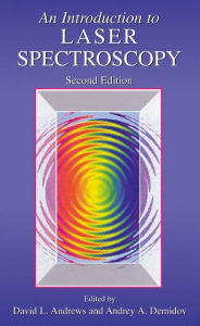 Title: An Introduction to Laser Spectroscopy: Second Edition / Edition 2, Author: David L. Andrews