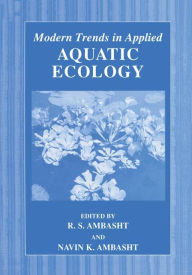 Title: Modern Trends in Applied Aquatic Ecology / Edition 1, Author: R.S. Ambasht