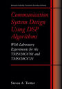 Communication System Design Using DSP Algorithms: With Laboratory Experiments for the TMS320C6701 and TMS320C6711 / Edition 1