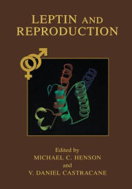 Title: Leptin and Reproduction / Edition 1, Author: Michael C. Henson