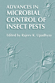 Title: Advances in Microbial Control of Insect Pests / Edition 1, Author: Rajeev K. Upadhyay