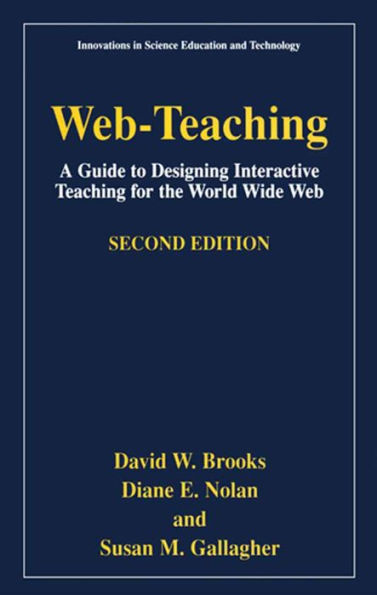 Web-Teaching: A Guide to Designing Interactive Teaching for the World Wide Web