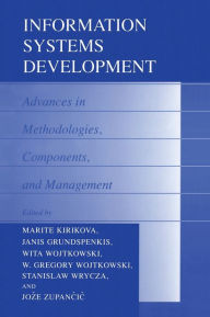 Title: Information Systems Development: Advances in Methodologies, Components, and Management, Author: Karl L Signell