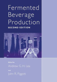Title: Fermented Beverage Production / Edition 2, Author: Andrew G.H. Lea