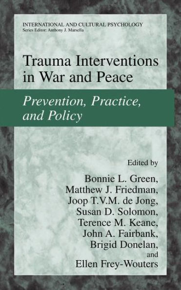 Trauma Interventions in War and Peace: Prevention, Practice, and Policy / Edition 1