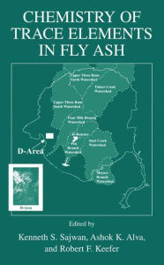 Title: Chemistry of Trace Elements in Fly Ash, Author: Kenneth S. Sajwan