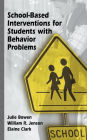 School-Based Interventions for Students with Behavior Problems / Edition 1