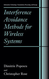 Title: Interference Avoidance Methods for Wireless Systems / Edition 1, Author: Dimitrie Popescu