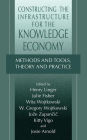 Constructing the Infrastructure for the Knowledge Economy: Methods and Tools, Theory and Practice / Edition 1