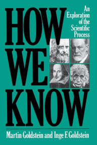 Title: How We Know: An Exploration Of The Scientific Process, Author: Martin Goldstein