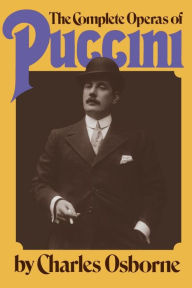 The Complete Operas Of Puccini