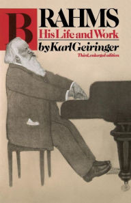 Title: Brahms: His Life And Work, Author: Karl Geiringer