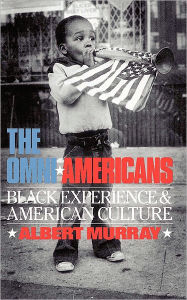 The Omni-Americans: Some Alternatives to the Folklore of White Supremacy