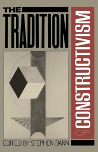 Title: The Tradition Of Constructivism, Author: Stephen Bann