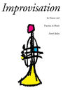 Improvisation: Its Nature And Practice In Music