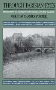Title: Through Parisian Eyes: Reflections On Contemporary French Arts And Culture, Author: Melinda Camber Porter