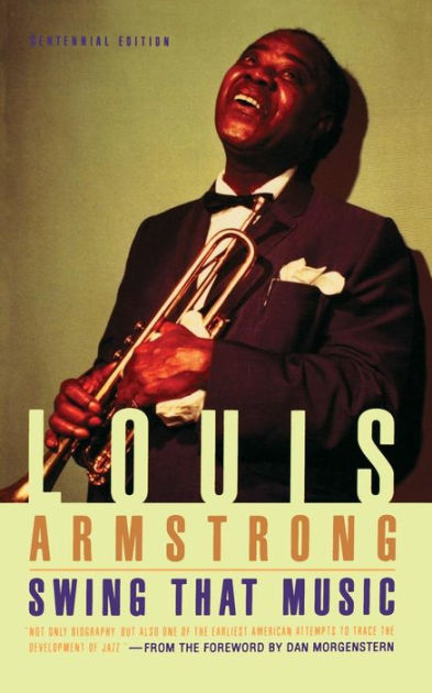 Swing That Music by Louis Armstrong, Paperback | Barnes & Noble®