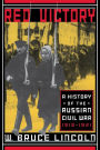 Red Victory: A History Of The Russian Civil War, 1918-1921