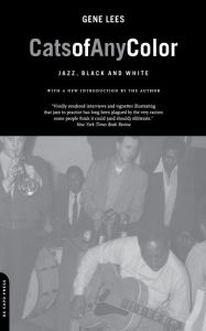 Title: Cats Of Any Color: Jazz, Black And White, Author: Gene Lees