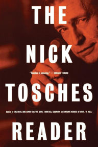 Title: The Nick Tosches Reader, Author: Nick Tosches