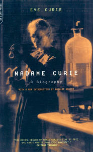 Title: Madame Curie: A Biography, Author: Eve Curie