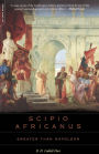 Scipio Africanus: Greater Than Napoleon