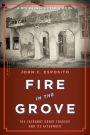 Fire in the Grove: The Cocoanut Grove Tragedy and Its Aftermath