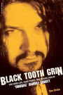 Black Tooth Grin: The High Life, Good Times, and Tragic End of 