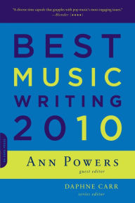 Title: Best Music Writing 2010, Author: Ann Powers