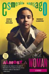 Title: Almost a Woman: A Memoir, Author: Esmeralda Santiago