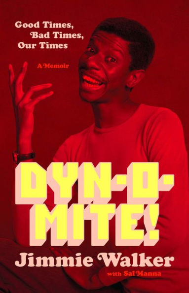 Dynomite!: Good Times, Bad Times, Our Times -- A Memoir