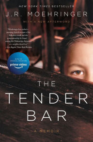 Title: The Tender Bar, Author: J. R. Moehringer