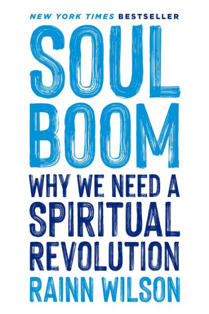 Soul Boom: Why We Need a Spiritual Revolution [Book]