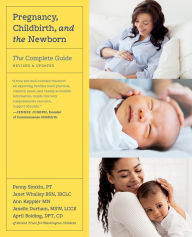 Title: Pregnancy, Childbirth, and the Newborn: The Complete Guide, Author: Penny Simkin PT