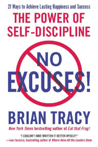 Title: No Excuses!: The Power of Self-Discipline, Author: Brian Tracy