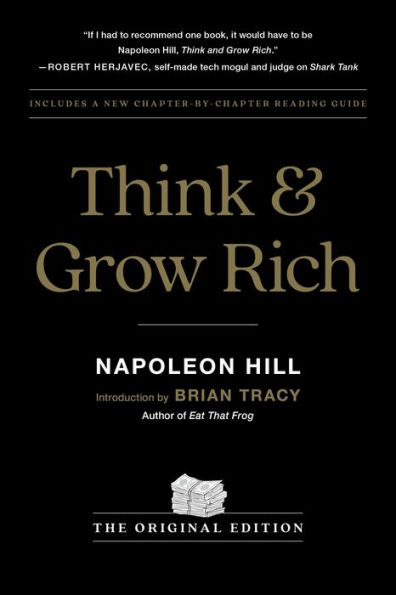 Think and Grow Rich: The Original Edition