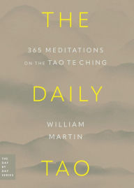 The Daily Tao: 365 Meditations on the Tao Te Ching