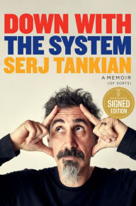 Down with the System: A Memoir (of Sorts) (Signed Book)