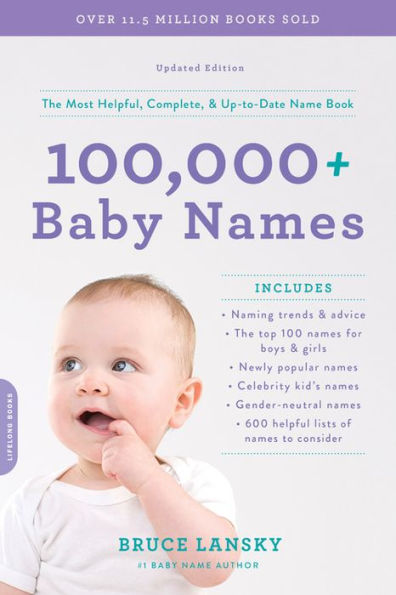 100,000+ Baby Names: The Most Helpful, Complete, & Up-to-Date Name Book