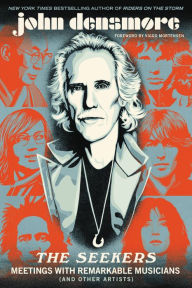 Title: The Seekers: Meetings With Remarkable Musicians (and Other Artists), Author: John Densmore