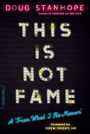 This Is Not Fame: A 