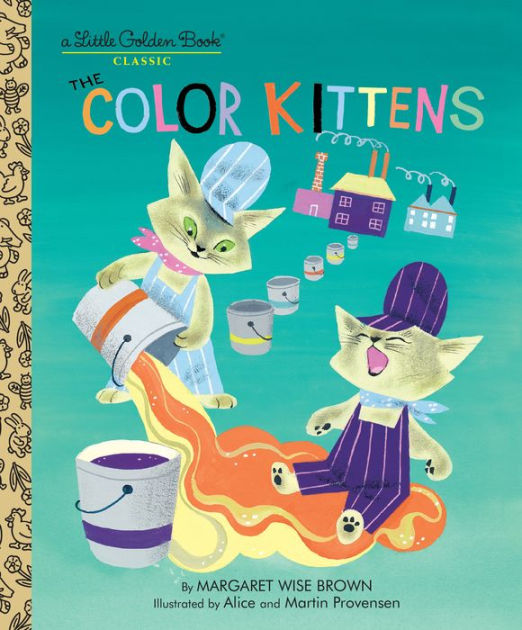 The Color Kittens by Margaret Wise Brown, Alice Provensen, Martin