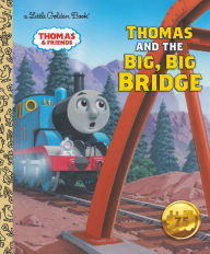 Title: Thomas and the Big, Big Bridge (Thomas & Friends), Author: Rev. W. Awdry