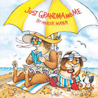 Title: Just Grandma and Me (Little Critter), Author: Mercer Mayer