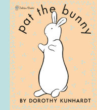 Title: Pat the Bunny (Deluxe Edition), Author: Dorothy Kunhardt